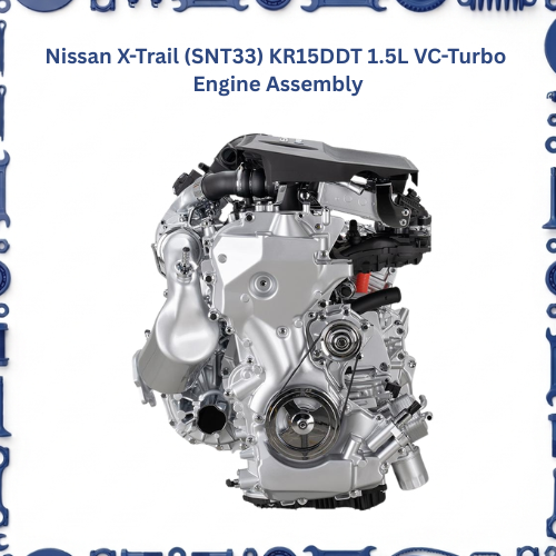 Nissan X-Trail (SNT33) KR15DDT 1.5L VC-Turbo Engine Assembly